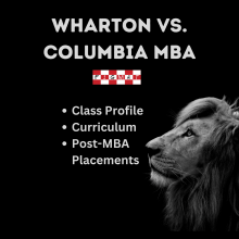 Wharton vs. Columbia MBA – 3 Key Differences