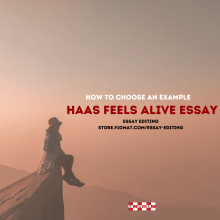 Haas Feel Alive Essay - How to Choose an Example