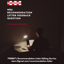 MBA Recommendation Letter Feedback Question – 3 Common Mistakes