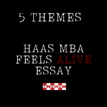 5 Themes for Berkeley Haas Feels Alive Essay