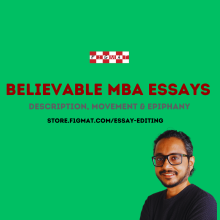 Believable MBA Essays -  Description, Movement and Epiphany